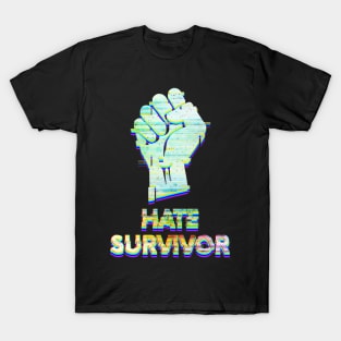 Hate survivor T-Shirt